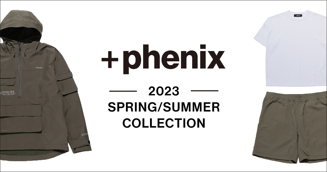 +phenix 2023 SPRING/SUMMER COLLECTION